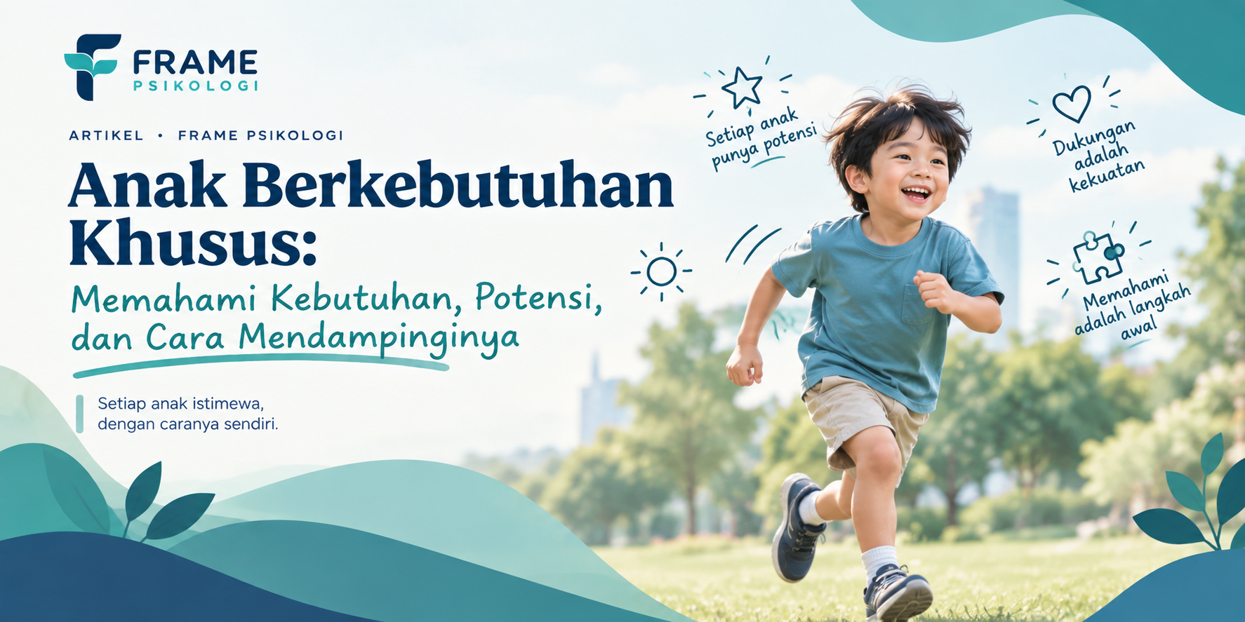 Anak Berkebutuhan Khusus: Memahami Kebutuhan, Potensi, dan Cara Mendampinginya